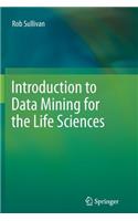 Introduction to Data Mining for the Life Sciences
