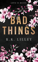 Bad Things