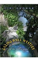 Gazing Ball Mystery of the Fallen Angel