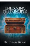 Unlocking the Principles of the Doctrine of Christ: A Right-Turn Mechanism That Gives Us Untethered Access Into the Presence of God