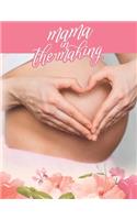 Mama In The Making: Pregnancy Planner And Activities, Organizer, Diary, Notebook for Mother And Child