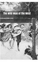 The Wild Man of the West