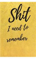 Shit I Need To Remember