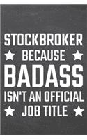 Stockbroker because Badass isn't an official Job Title