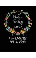 Modern Fucking Woman: A 2020 Planner For Real-Ass Women: Funny Planner 2020 - Funny Planners And Organizers For Women 2019 - Profanity Planner 2020 - 2020 Monthly Planner