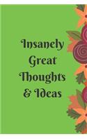 Insanely Great Thoughts & Ideas: Lined Blank Notebook.120pages matte cover different colors