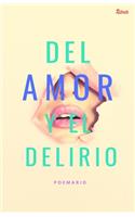 Del amor y el Delirio