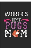 World's Best Pugs Mom: Best Gift for Pugs Lovers, 6x9 inch 100 Pages Christmas & Birthday Gift / Journal / Notebook / Diary