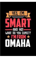Yes, I'm Smart And Hot What Do You Except I'm From Omaha