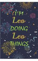 I'm Leo Doing Leo Things Notebook Birthday Gift