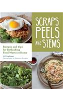 Scraps, Peels, and Stems