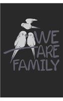 We are family: Notebook A5 Size, 6x9 inches, 120 dot grid dotted Pages, Parrots Parrot Budgie