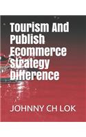 Tourism And Publish Ecommerce Strategy Difference