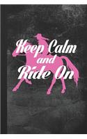 Keep Calm And Ride On
