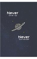 Never Give Up Never Surrender