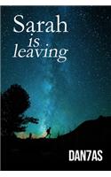 Sarah is leaving