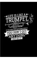 Life is like a trumpet: 6x9 trumpet - blank with numbers paper - notebook - notes