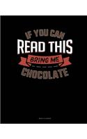 If You Can Read This Bring Me Chocolate