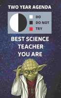 2020 & 2021 Two-Year Daily Planner For Best Science Teacher Gift - Funny Yoda Quote Appointment Book - Two Year Weekly Agenda Notebook For Scientist