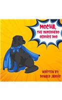 Mocha, The Superhero Service Dog
