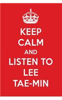 Keep Calm and Listen to Lee Tae-Min: Lee Tae-Min Designer Notebook