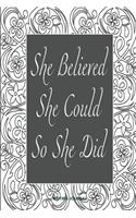 She Believed She Could So She Did: (9 She Believed She Could So She Did)