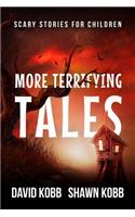 More Terrifying Tales: Scary Stories for Children