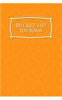 Bucket List Journal: (Bucket List Journal)