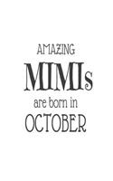 Amazing Mimis Are Born in October: Best Grandma Ever Novelty Birthday Gift Notebook