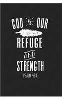 God Is Our Refuge and Our Strength: A 6x9 Inch Matte Softcover Journal Notebook with 120 Blank Lined Pages and an Uplifting Cover Slogan