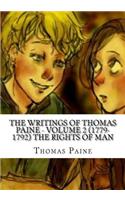 The Writings of Thomas Paine - Volume 2 (1779-1792) The Rights of Man