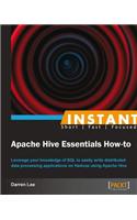 Instant Apache Hive Essentials How-to