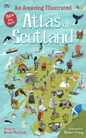 Amazing Illustrated Atlas of Scotland