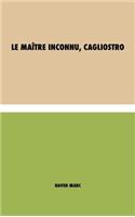 Le maître inconnu, Cagliostro