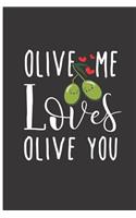 Olive Me Loves Olive You: Blank Lined Journal for Women, Girls to Write in