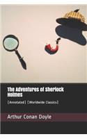 The Adventures of Sherlock Holmes: (Annotated) (Worldwide Classics)