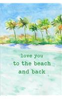 Love You to the Beach and Back