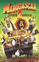 Madagascar Escape 2 Africa Coloring Book: Coloring Book for Kids and Adults, This Amazing Coloring Book Will Make Your Kids Happier and Give Them Joy