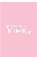My Rap Name Is Lil' Hangry: Pink Notebook for Sassy Girls - Blank Lines - College Ruled Notebook(35 Journals for Strong Women)