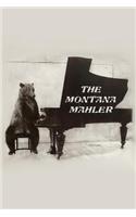 The Montana Mahler