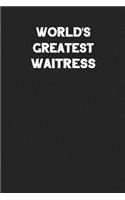 World's Greatest Waitress: Blank Lined Composition Notebook Journals to Write in
