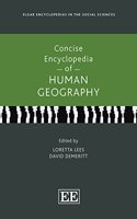 Concise Encyclopedia of Human Geography (Elgar Encyclopedias in the Social Sciences series)
