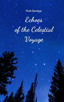 Echoes of the Celestial Voyage