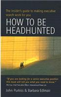 How to be Headhunted