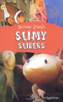 Slimy Sliders (Awesome Animals)