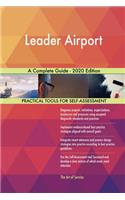 Leader Airport A Complete Guide - 2020 Edition