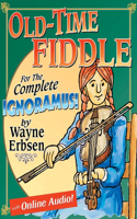 Old-Time Fiddle For The Complete Ignoramus
