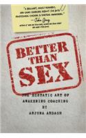 Better than Sex