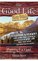 The Good Life Gets Better: Panning for Gold(The Good Life)