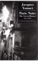 Paris Noir: the Secret History of a City